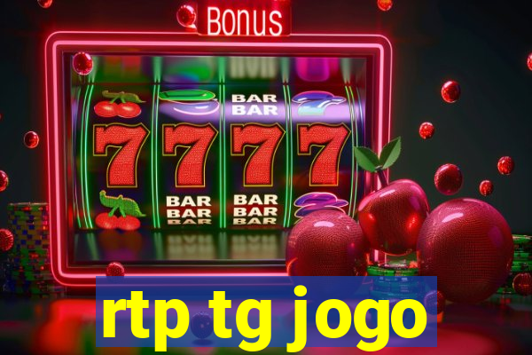 rtp tg jogo